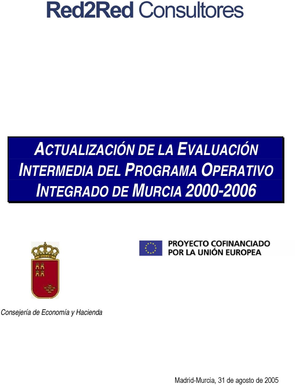 INTEGRADO DE MURCIA 2000-2006 Consejería