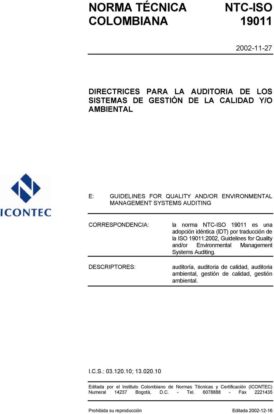 for Quality and/or Environmental Management Systems Auditing. auditoría, auditoria de calidad, auditoria ambiental, gestión de calidad, gestión ambiental. I.C.S.: 03.120.10; 13.