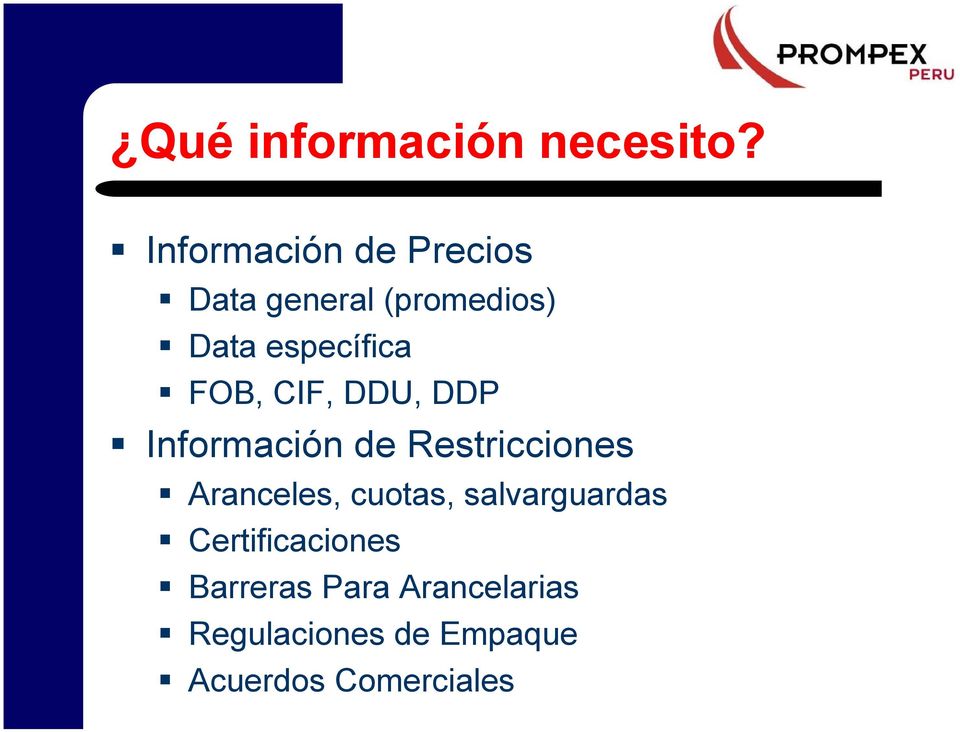 FOB, CIF, DDU, DDP Información de Restricciones Aranceles,
