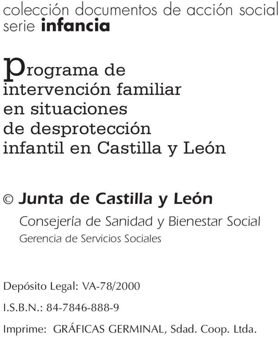 Castilla y León Consejería de Sanidad y Bienestar Social Gerencia de Servicios