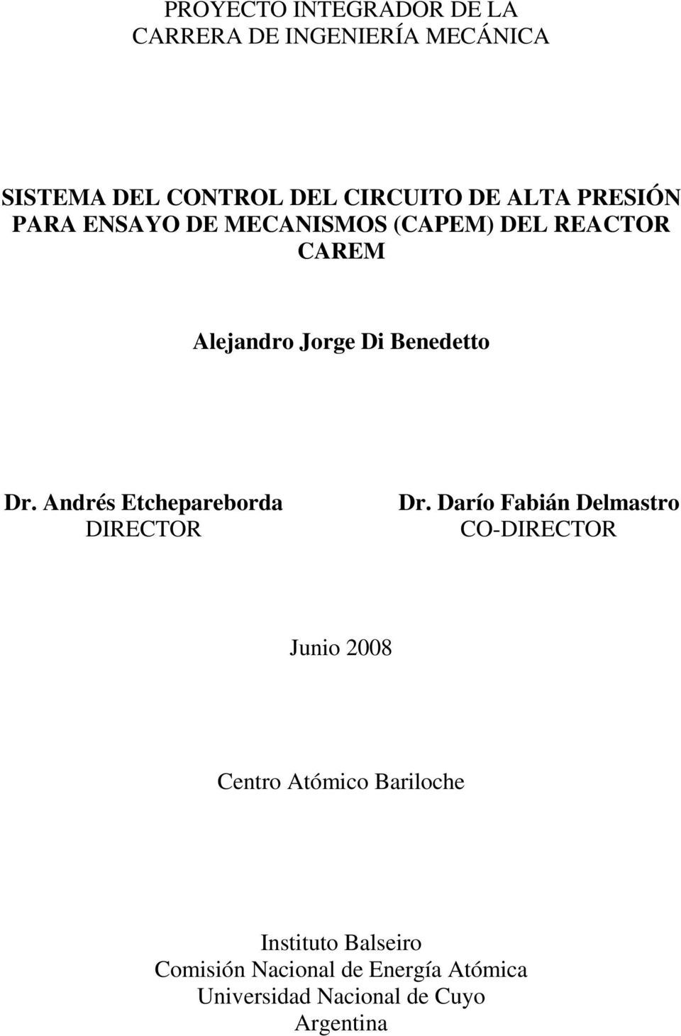 Dr. Andrés Etchepareborda DIRECTOR Dr.