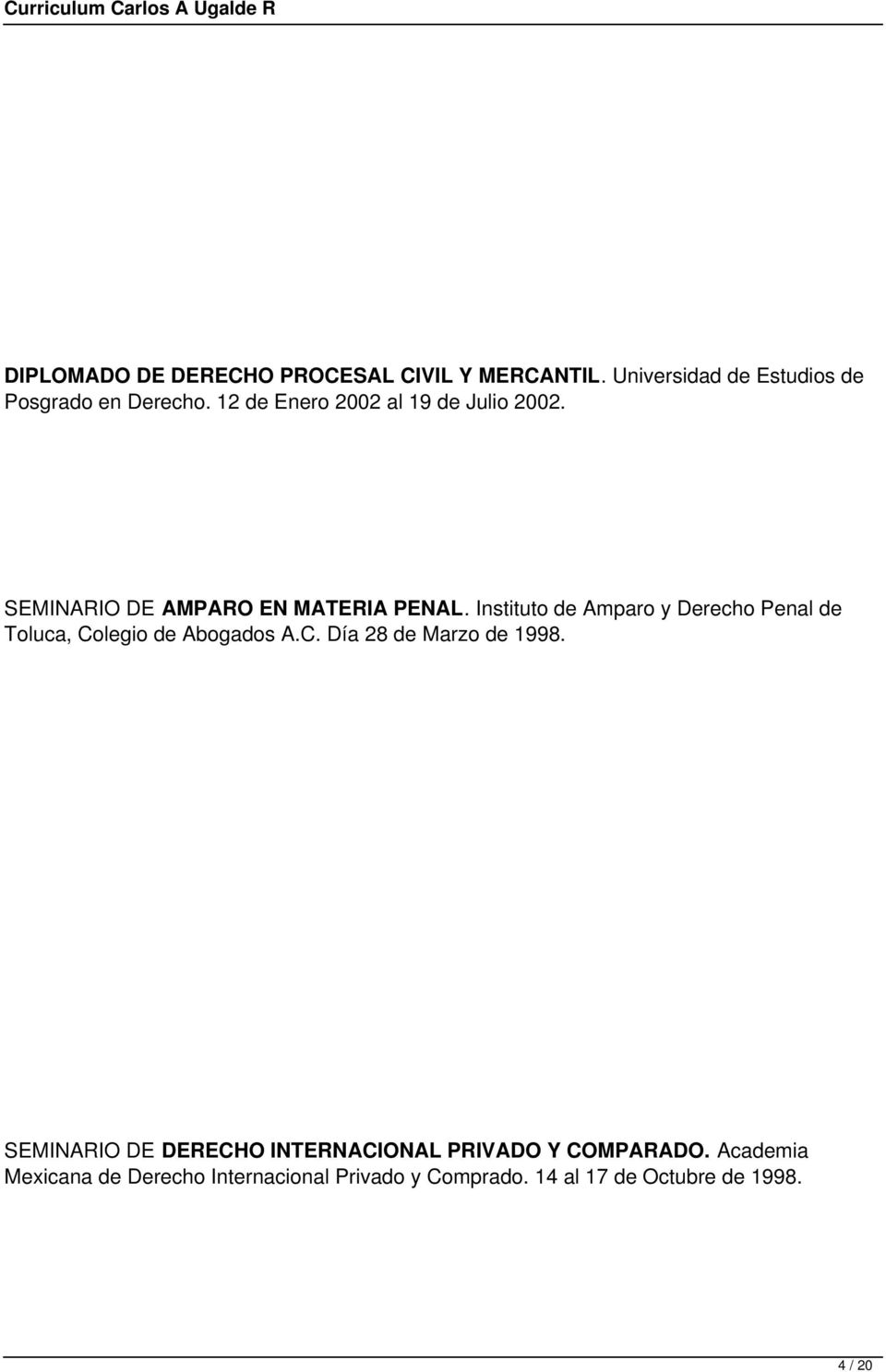 Instituto de Amparo y Derecho Penal de Toluca, Colegio de Abogados A.C. Día 28 de Marzo de 1998.