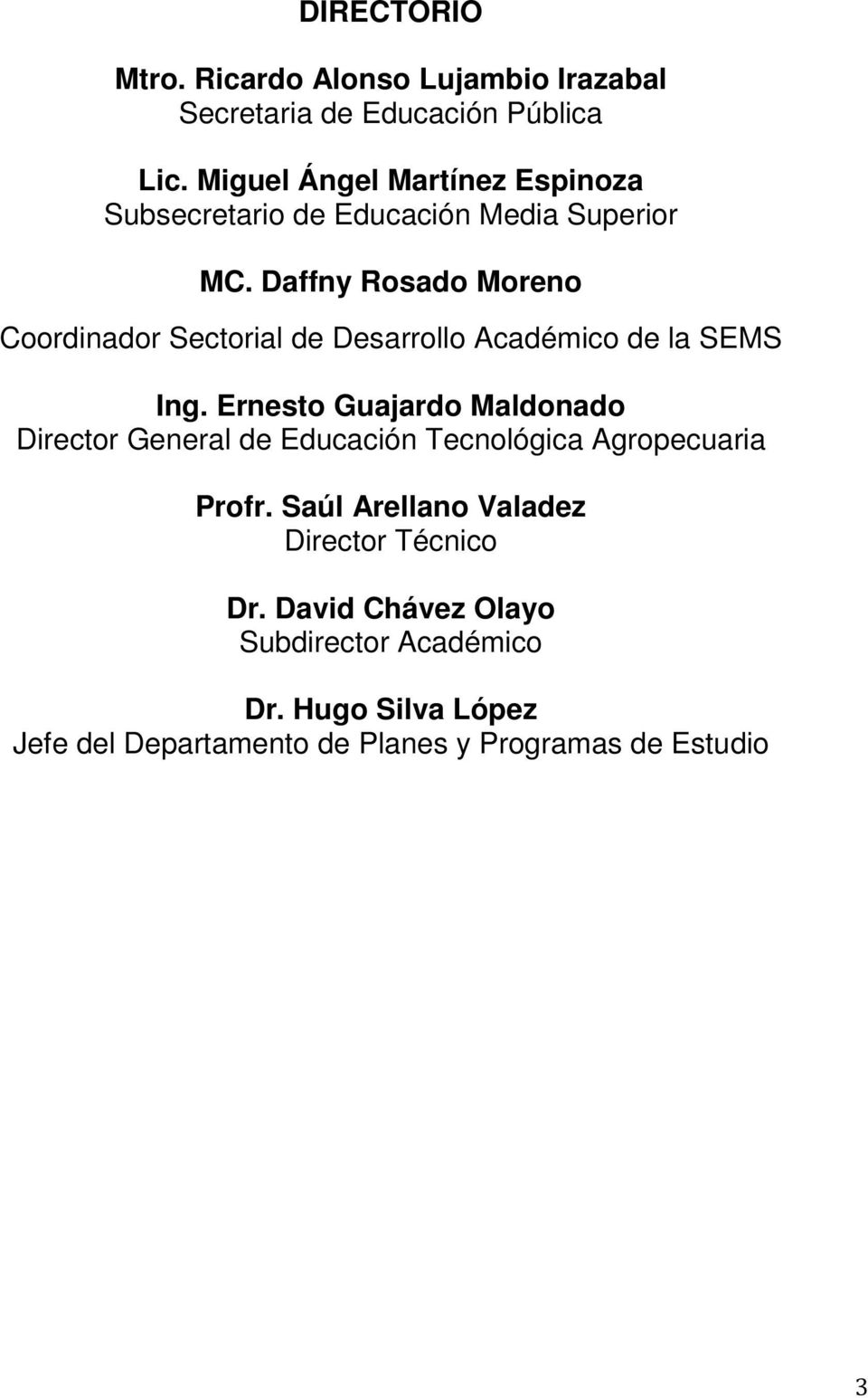 Daffny Rosado Moreno Coordinador Sectorial de Desarrollo Académico de la SEMS Ing.