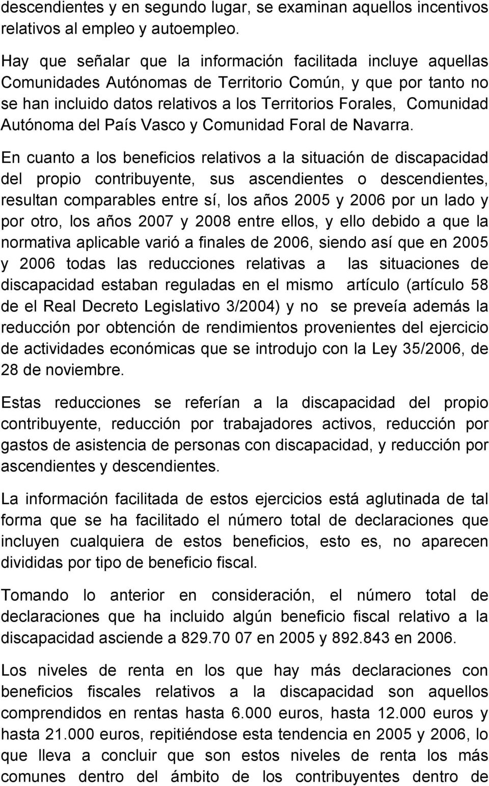 Autónoma del País Vasco y Comunidad Foral de Navarra.