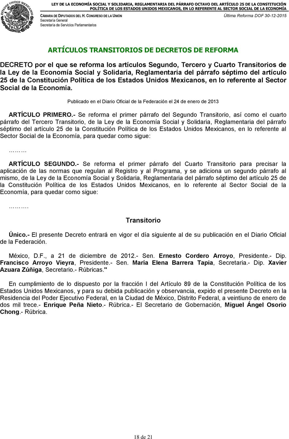 Publicado en el Diario Oficial de la Federación el 24 de enero de 2013 ARTÍCULO PRIMERO.