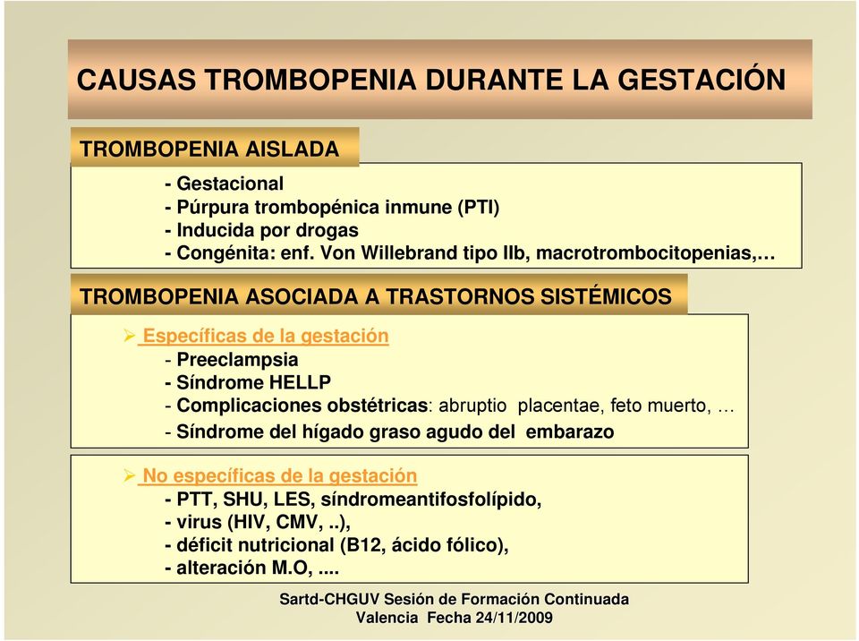 Von Willebrand tipo IIb, macrotrombocitopenias, TROMBOPENIA ASOCIADA A TRASTORNOS SISTÉMICOS Específicas de la gestación - Preeclampsia -