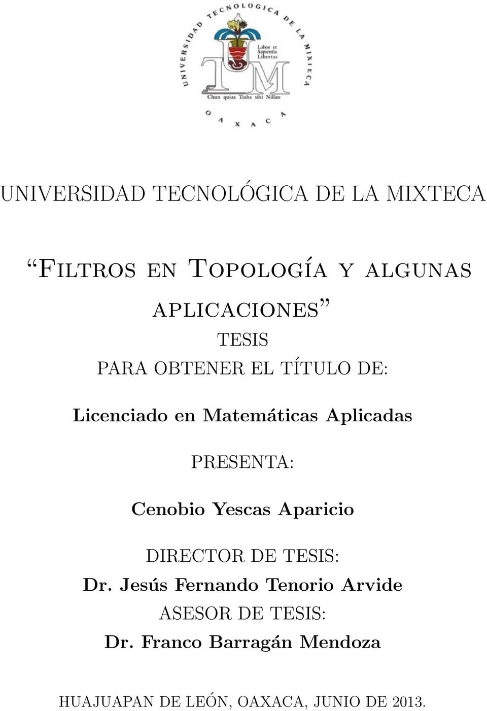 Aplicadas PRESENTA: Cenobio Yescas Aparicio DIRECTOR DE TESIS: Dr.