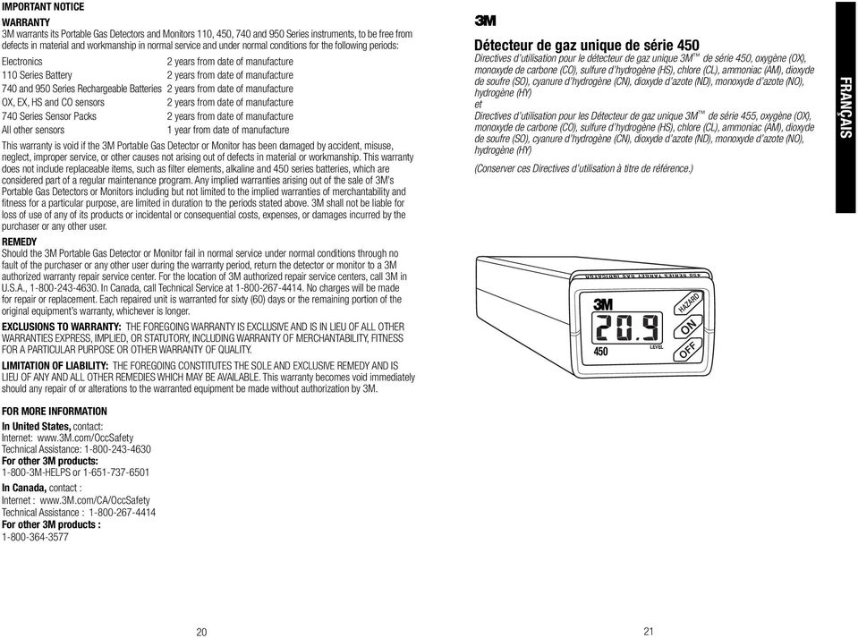 date of manufacture OX, EX, HS and CO sensors 2 years from date of manufacture 740 Series Sensor Packs 2 years from date of manufacture All other sensors year from date of manufacture This warranty