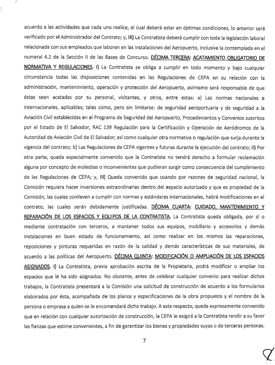 DÉCIMA TERCERA: ACATAMIENTO OBLIGATORIO DE NORMATIVA Y REGULACIONES.