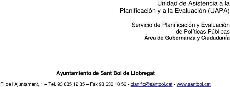 Ciudadanía Ayuntamiento de Sant Boi de Llobregat Pl de l Ajuntament, 1