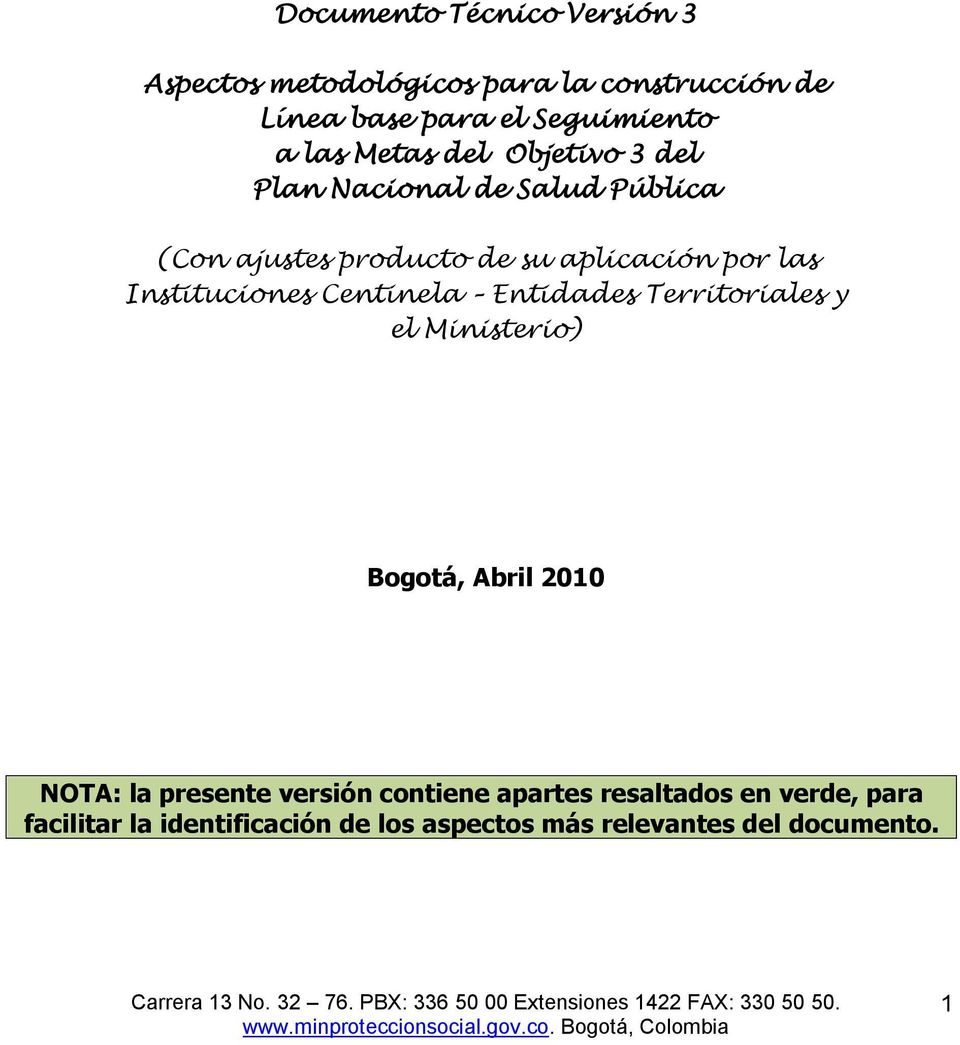 Instituciones Centinela Entidades Territoriales y el Ministerio) Bogotá, Abril 2010 NOTA: la presente versión