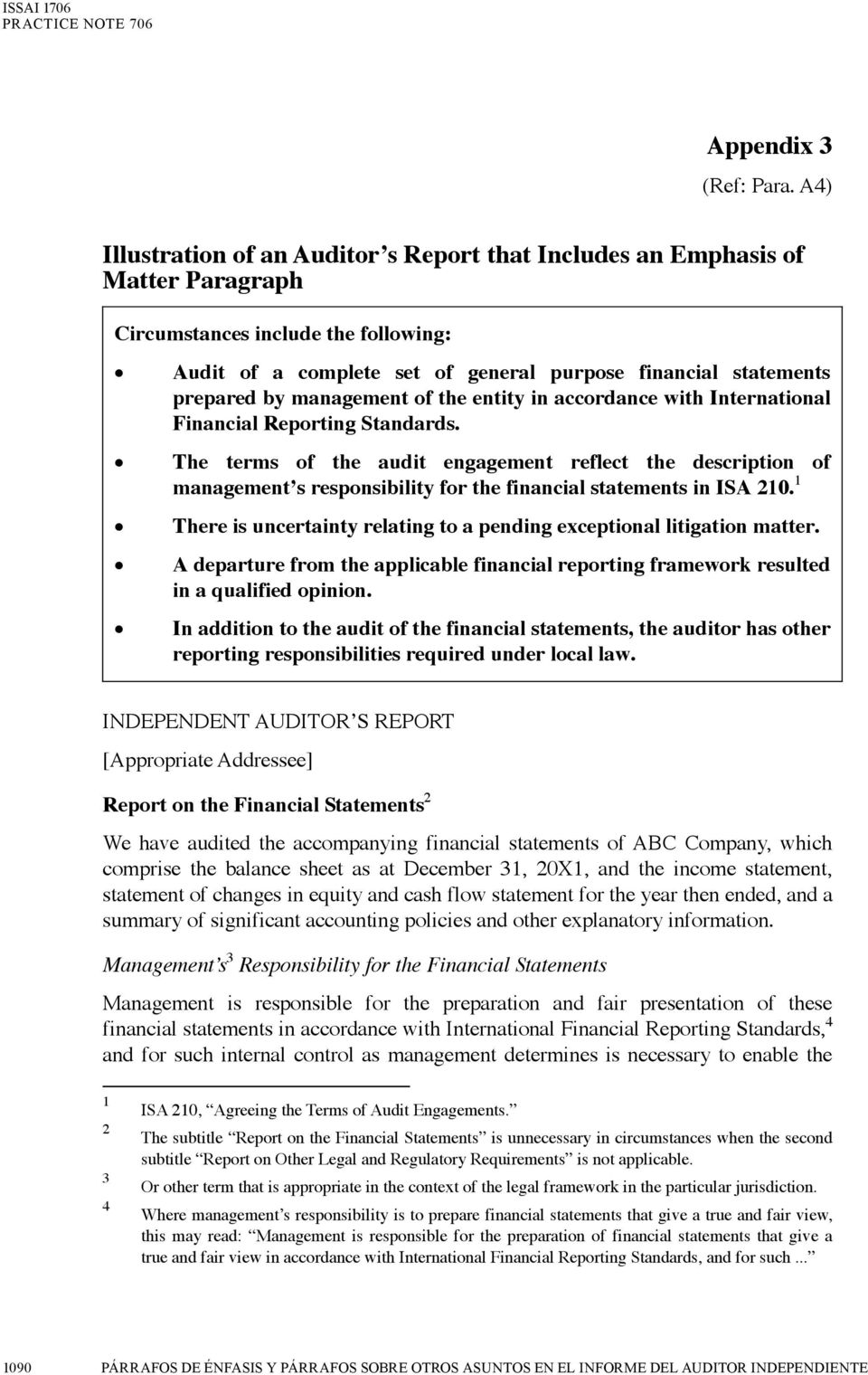 management of the entity in accordance with International Financial Reporting Standards.