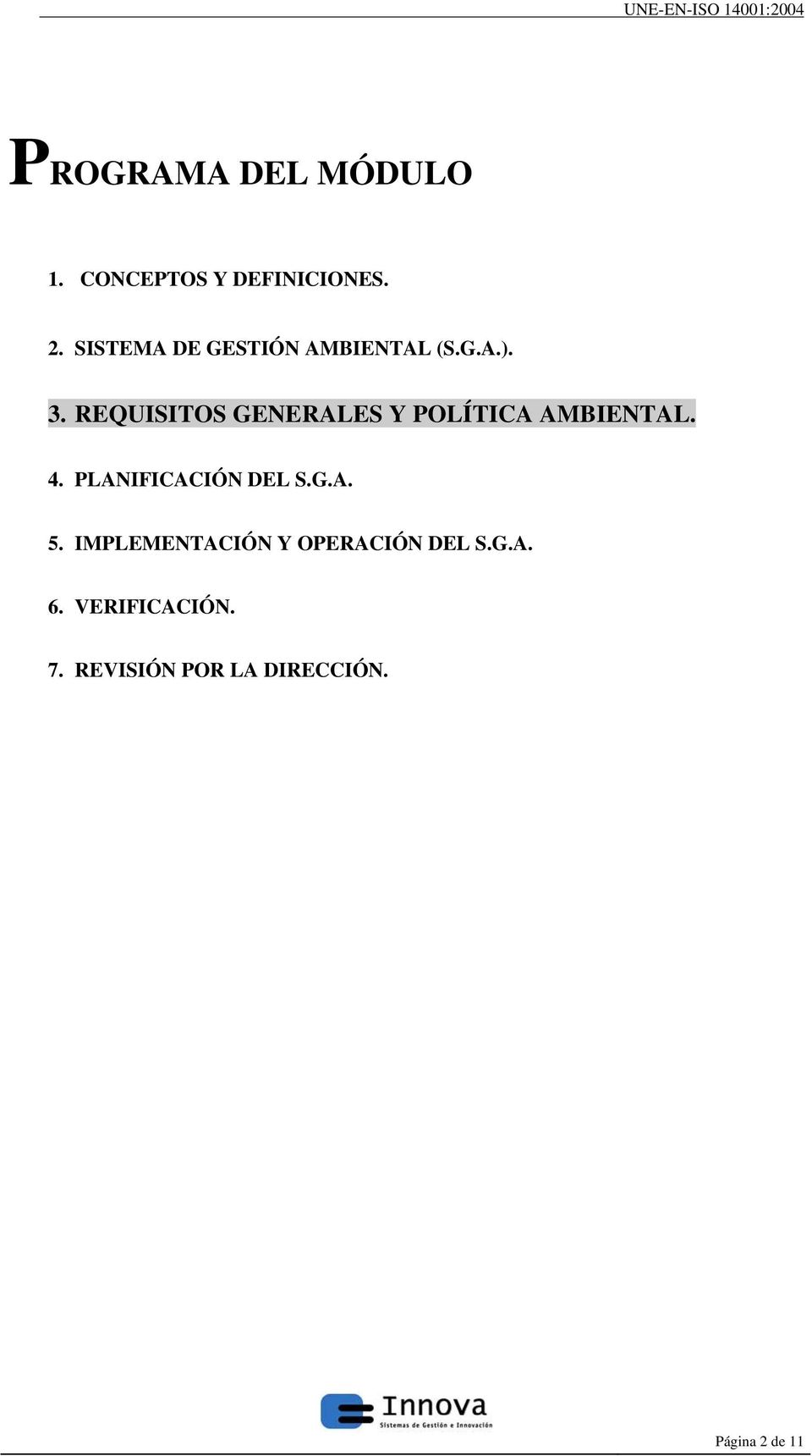 REQUISITOS GENERALES Y POLÍTICA AMBIENTAL. 4. PLANIFICACIÓN DEL S.