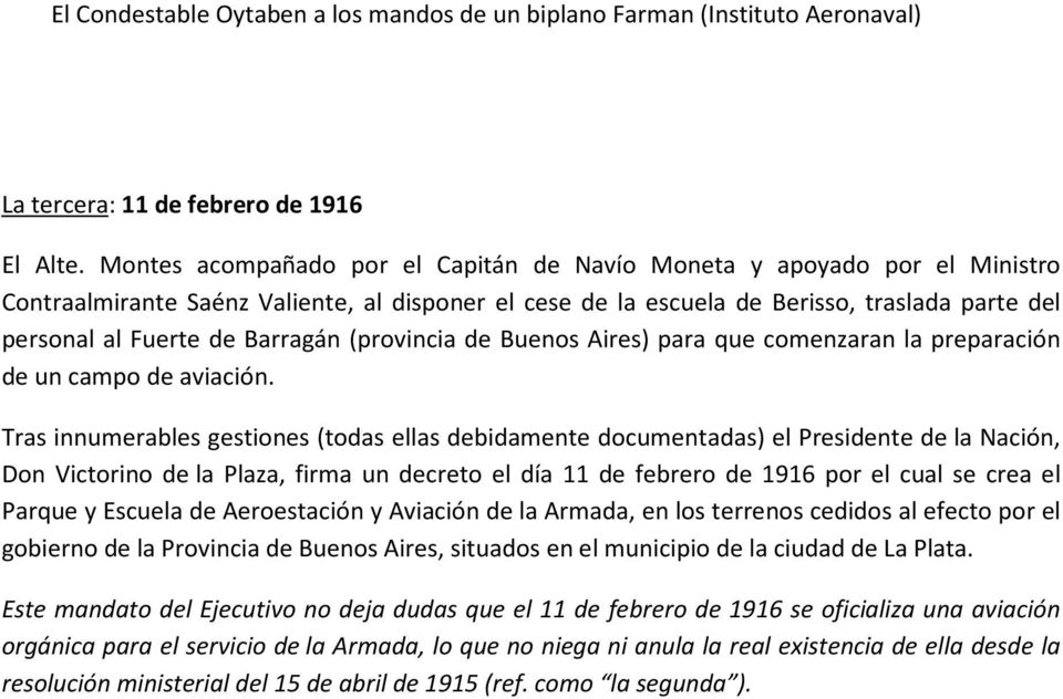 Barragán (provincia de Buenos Aires) para que comenzaran la preparación de un campo de aviación.