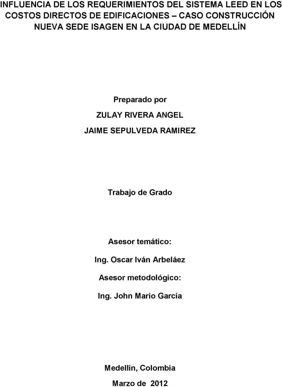 por ZULAY RIVERA ANGEL JAIME SEPULVEDA RAMIREZ Trabajo de Grado Asesor temático: Ing.