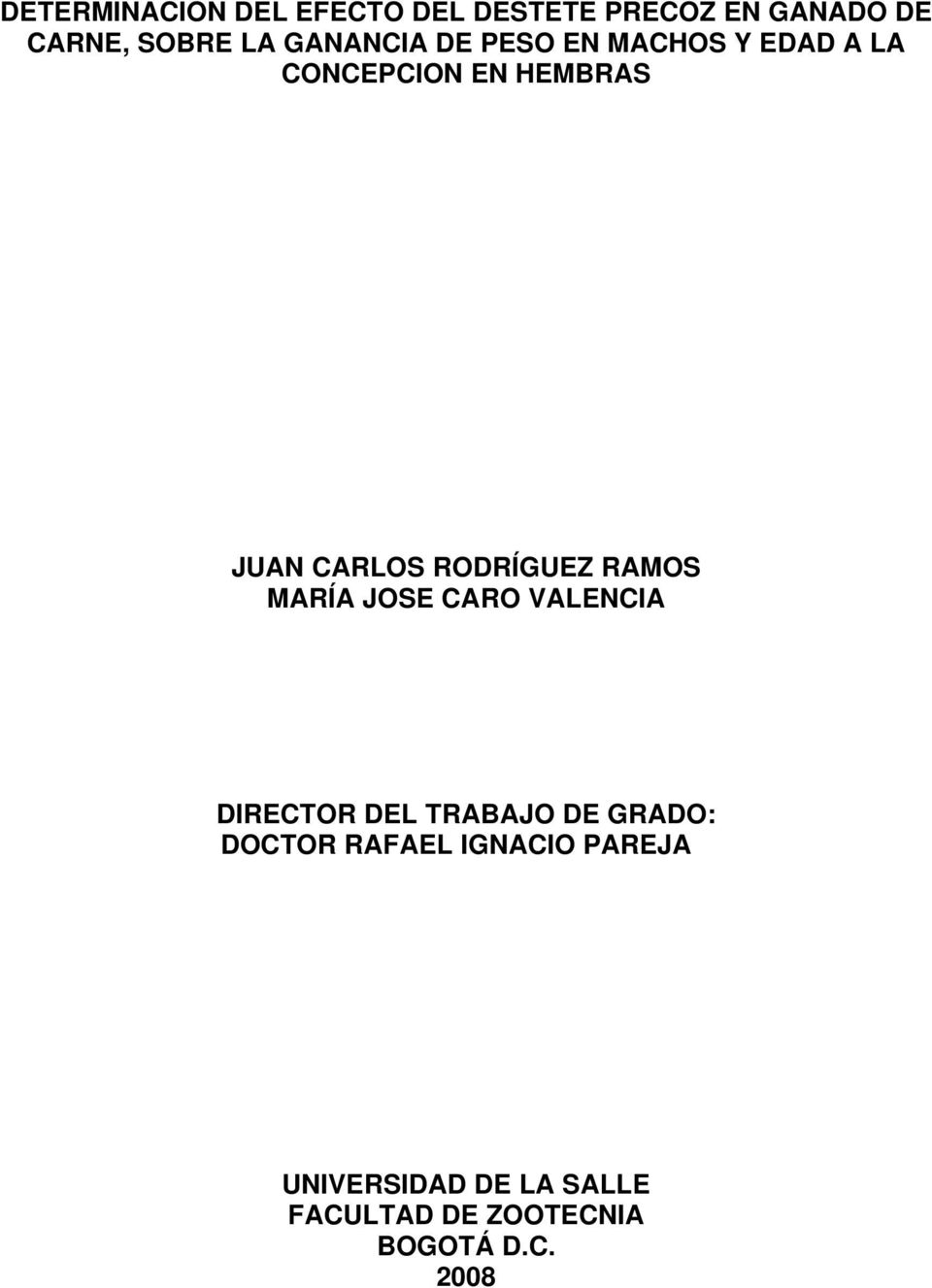RODRÍGUEZ RAMOS MARÍA JOSE CARO VALENCIA DIRECTOR DEL TRABAJO DE GRADO: