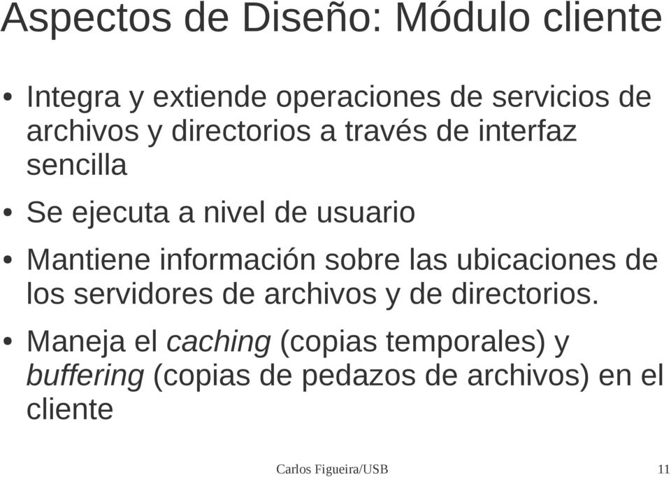 sobre las ubicaciones de los servidores de archivos y de directorios.