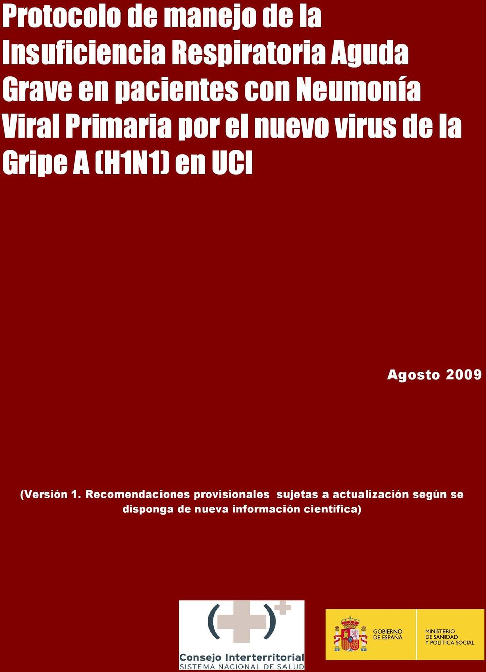 (H1N1 H1N1) en UCI Agosto 2009 (Versión 1.