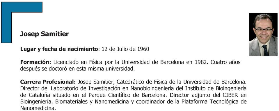 Carrera Profesional: Josep Samitier, Catedrático de Física de la Universidad de Barcelona.