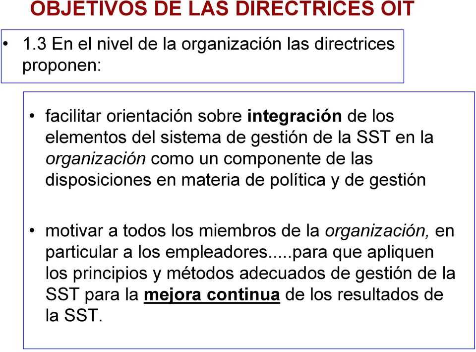 sistema de gestión de la SST en la organización como un componente de las disposiciones en materia de política y de