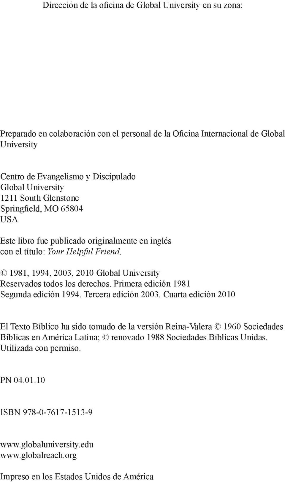 1981, 1994, 2003, 2010 Global University Reservados todos los derechos. Primera edición 1981 Segunda edición 1994. Tercera edición 2003.