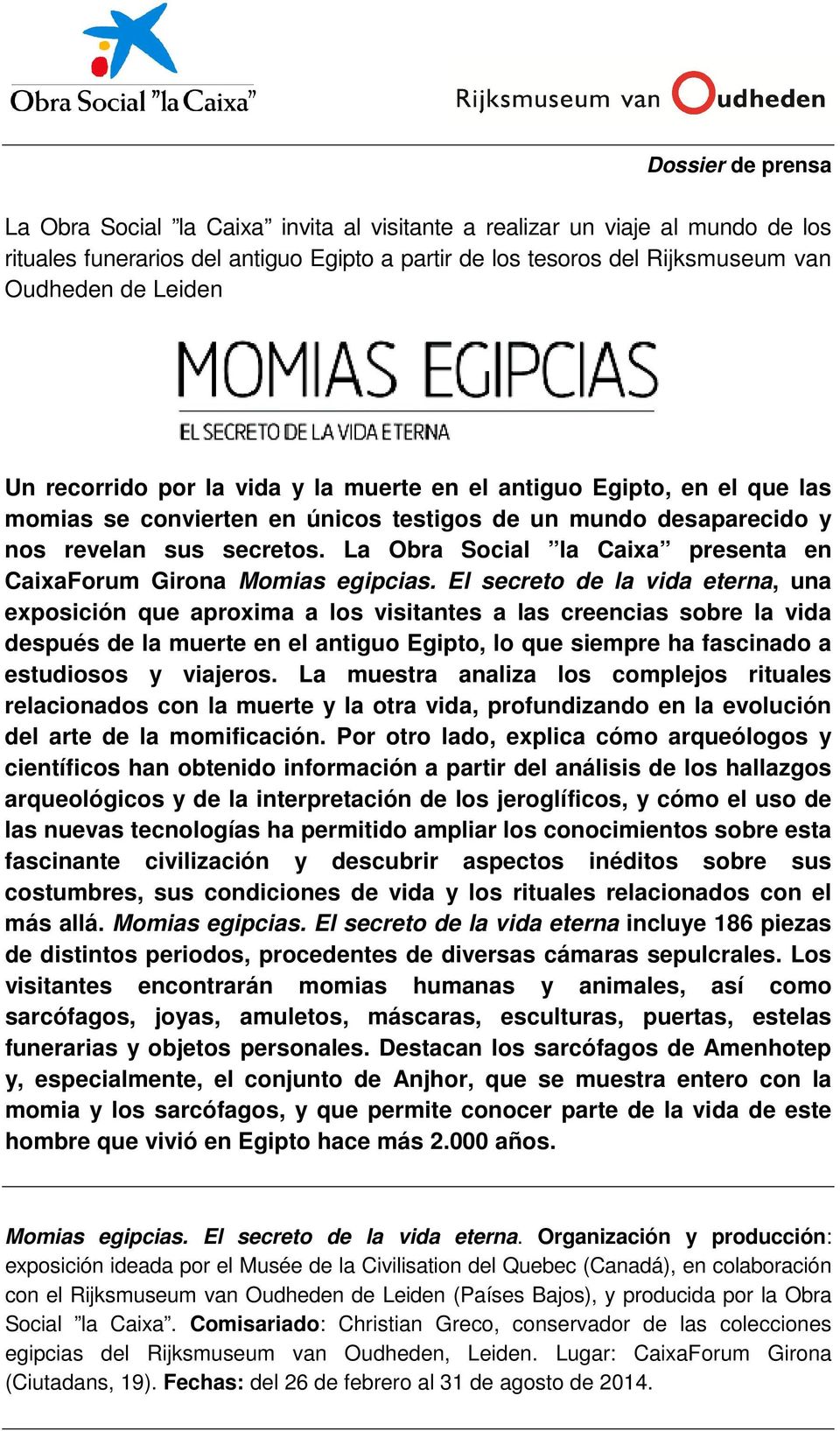 La Obra Social la Caixa presenta en CaixaForum Girona Momias egipcias.