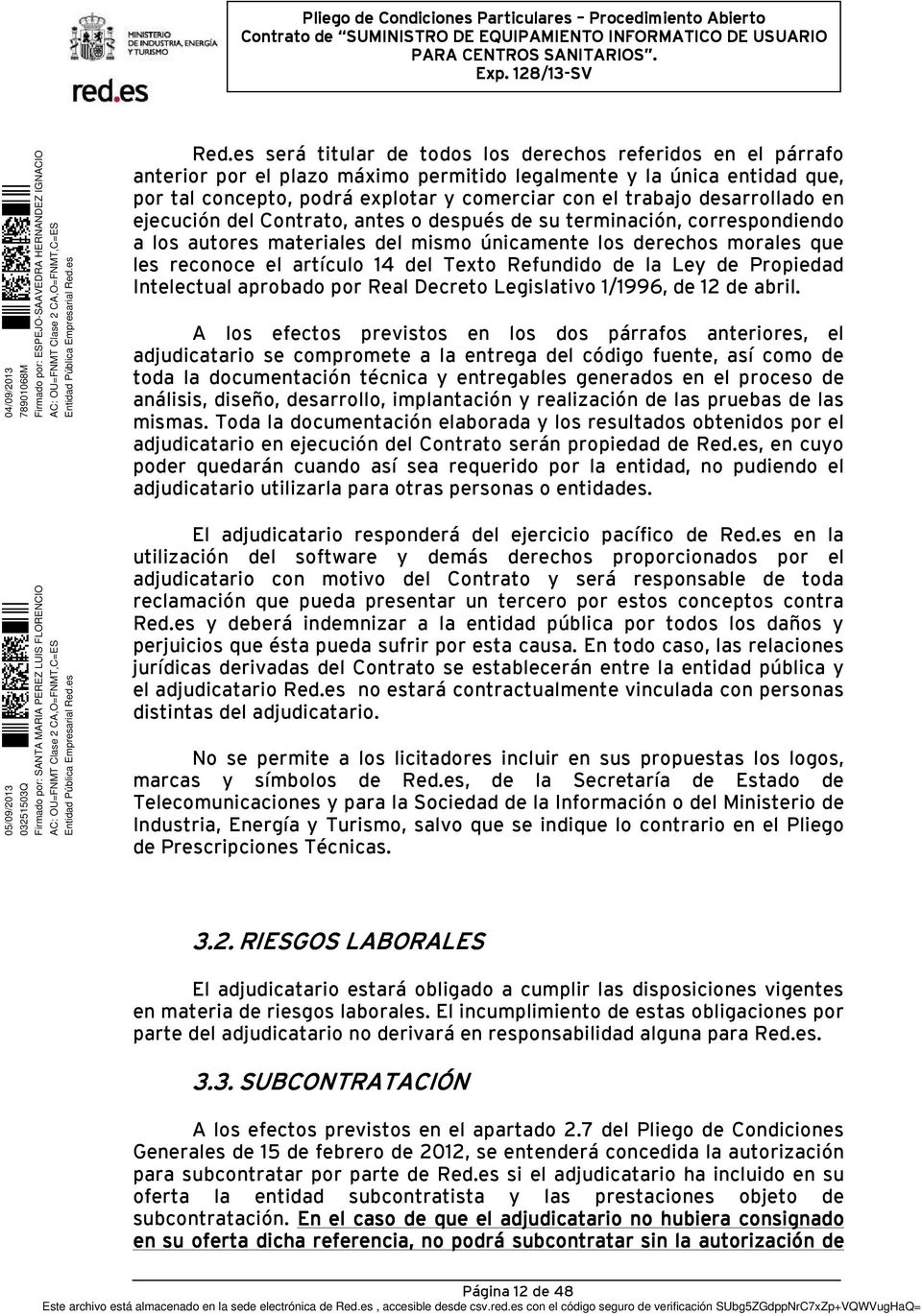 Refundido de la Ley de Propiedad Intelectual aprobado por Real Decreto Legislativo 1/1996, de 12 de abril.