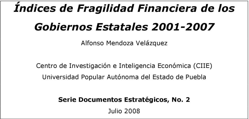 Inteligencia Económica (CIIE) Universidad Popular Autónoma del