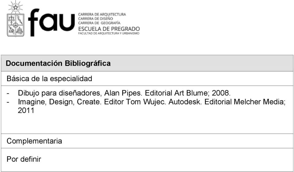 Editorial Art Blume; 2008. - Imagine, Design, Create.