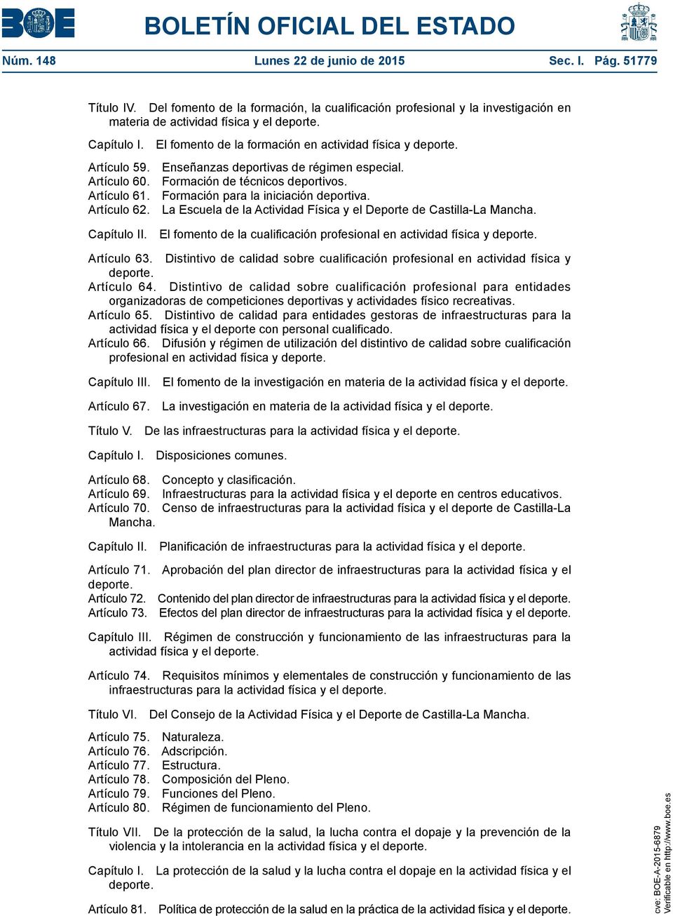 Formación para la iniciación deportiva. Artículo 62. La Escuela de la Actividad Física y el Deporte de Castilla-La Mancha. Capítulo II.