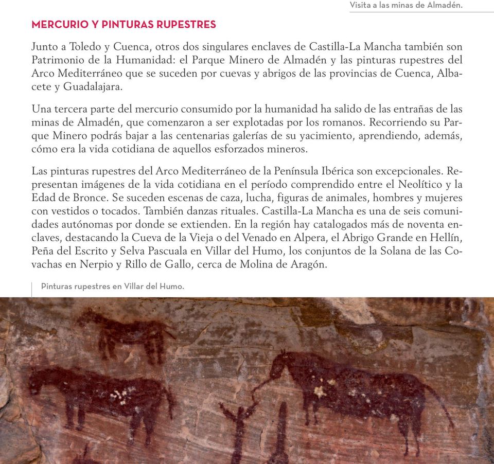 del Arco Mediterráneo que se suceden por cuevas y abrigos de las provincias de Cuenca, Albacete y Guadalajara.