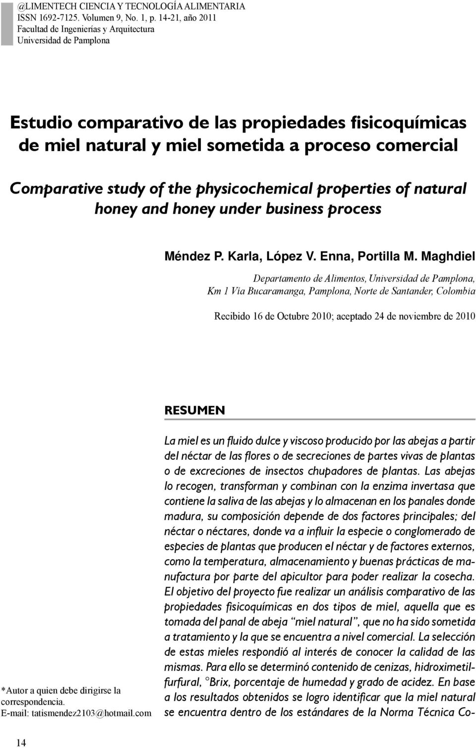 study of the physicochemical properties of natural honey and honey under business process Méndez P. Karla, López V. Enna, Portilla M.