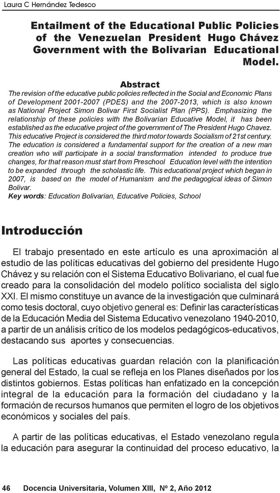 Bolivar First Socialist Plan (PPS).