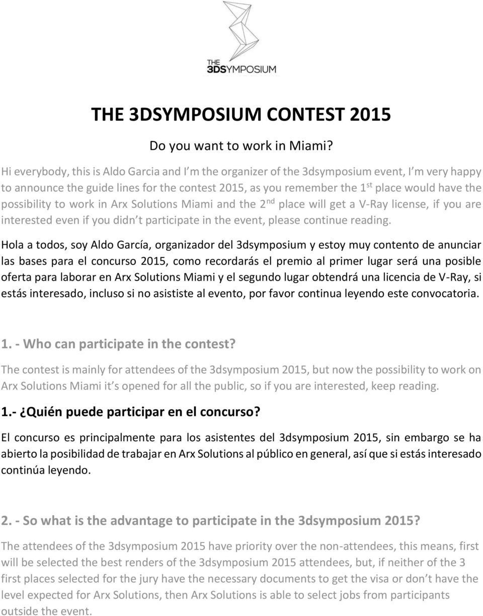 possibility to work in Arx Solutions Miami and the 2 nd place will get a V-Ray license, if you are interested even if you didn t participate in the event, please continue reading.