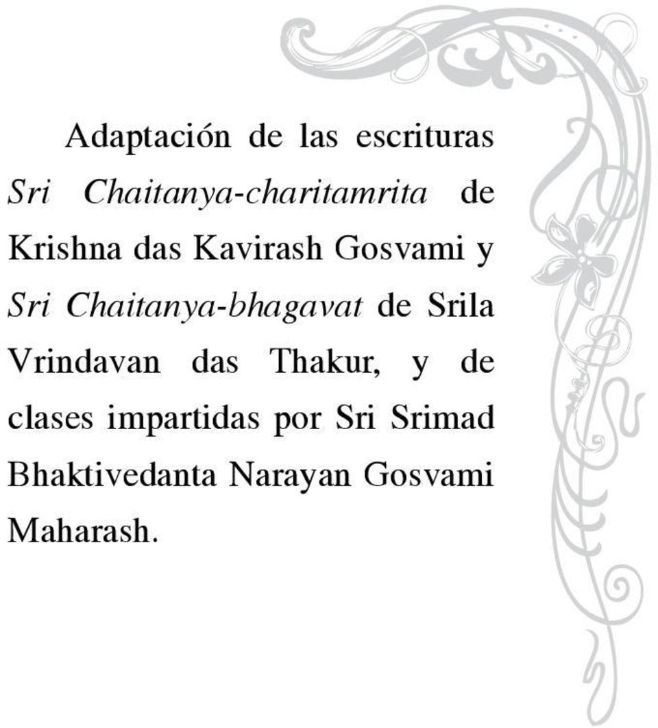 Chaitanya-bhagavat de Srila Vrindavan das Thakur, y de