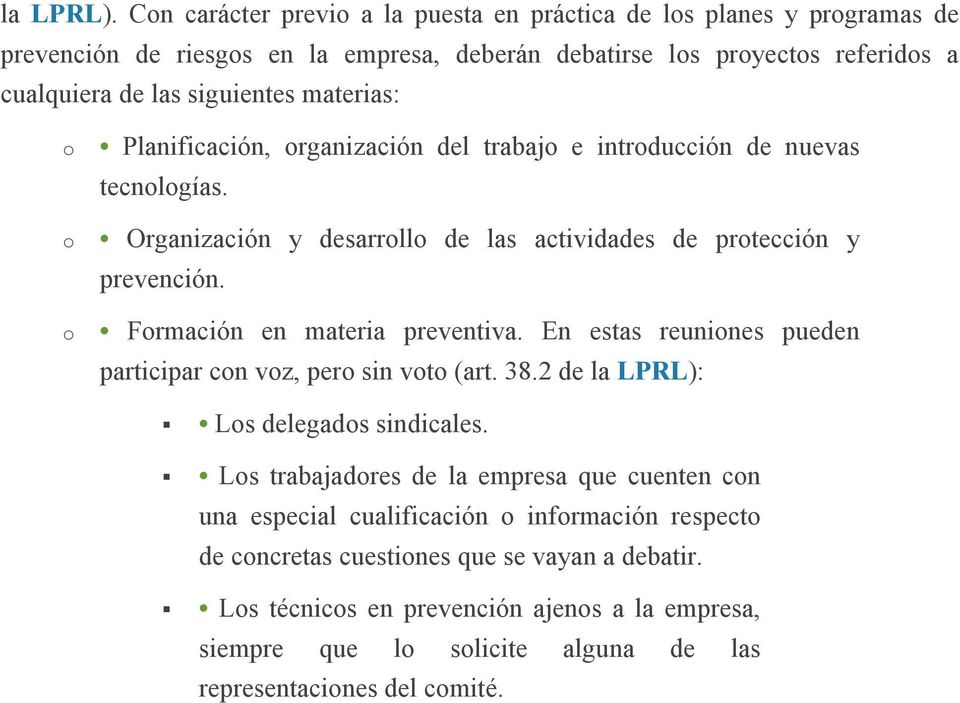 materias: Planificación, rganización del trabaj e intrducción de nuevas tecnlgías. Organización y desarrll de las actividades de prtección y prevención.