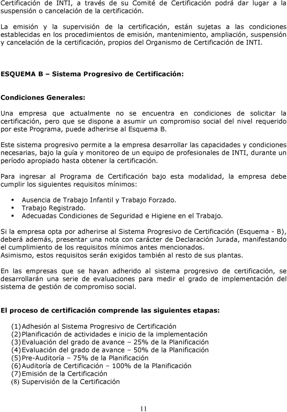 certificación, propios del Organismo de Certificación de INTI.
