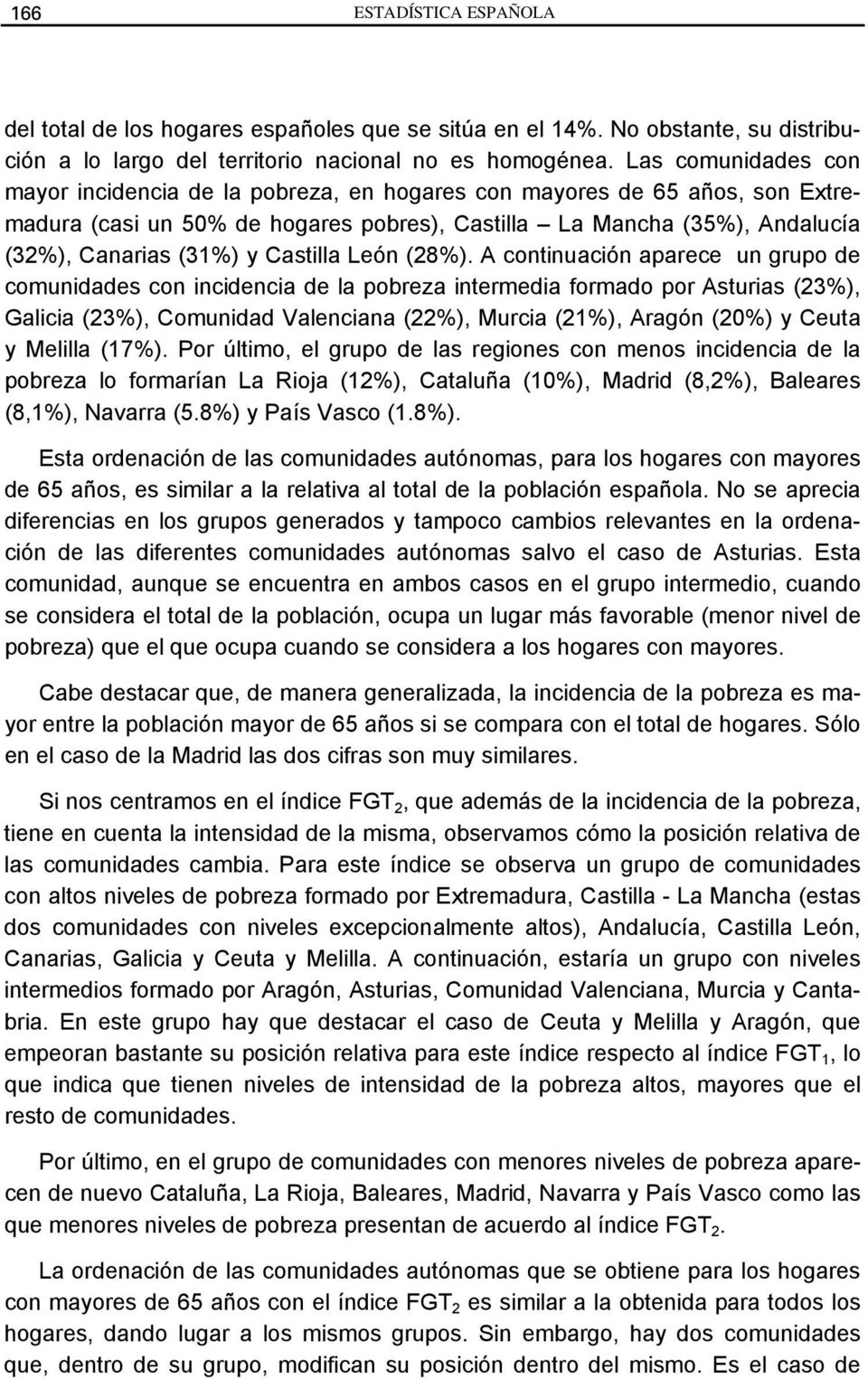 Castilla León (28%).