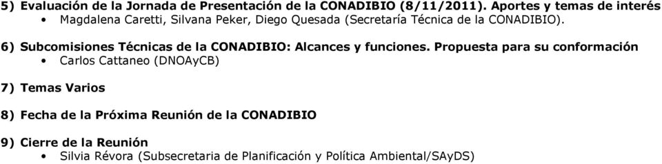 6) Subcomisiones Técnicas de la CONADIBIO: Alcances y funciones.
