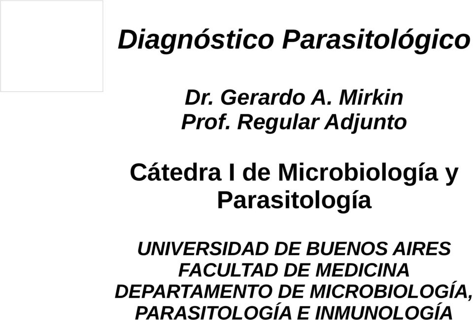 Parasitología UNIVERSIDAD DE BUENOS AIRES FACULTAD DE