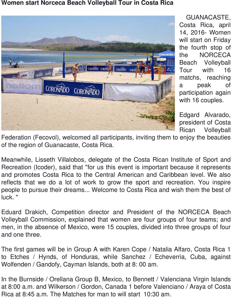 Edgard Alvarado, president of Costa Rican Volleyball Federation (Fecovol), welcomed all participants, inviting them to enjoy the beauties of the region of Guanacaste, Costa Rica.