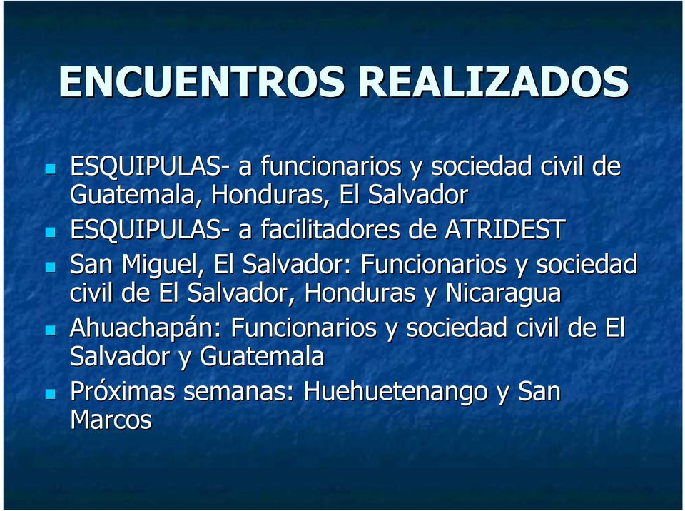 Funcionarios y sociedad civil de El Salvador, Honduras y Nicaragua Ahuachapán: