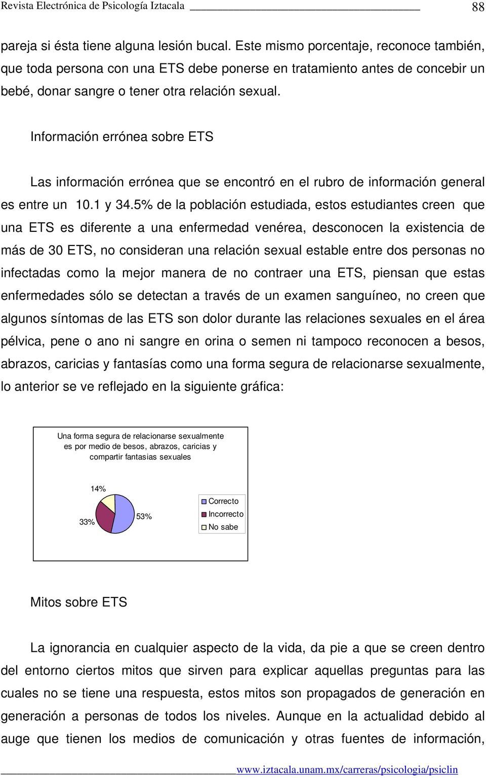 Información errónea sobre ETS Las información errónea que se encontró en el rubro de información general es entre un 10.1 y 34.