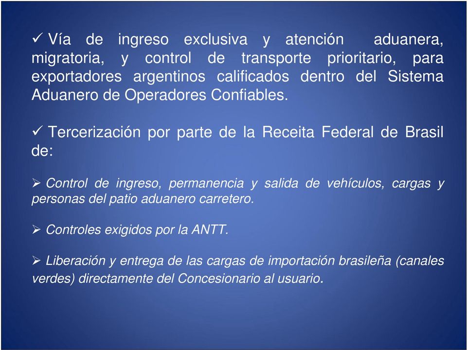 Tercerización por parte de la Receita Federal de Brasil de: Control de ingreso, permanencia y salida de vehículos, cargas y