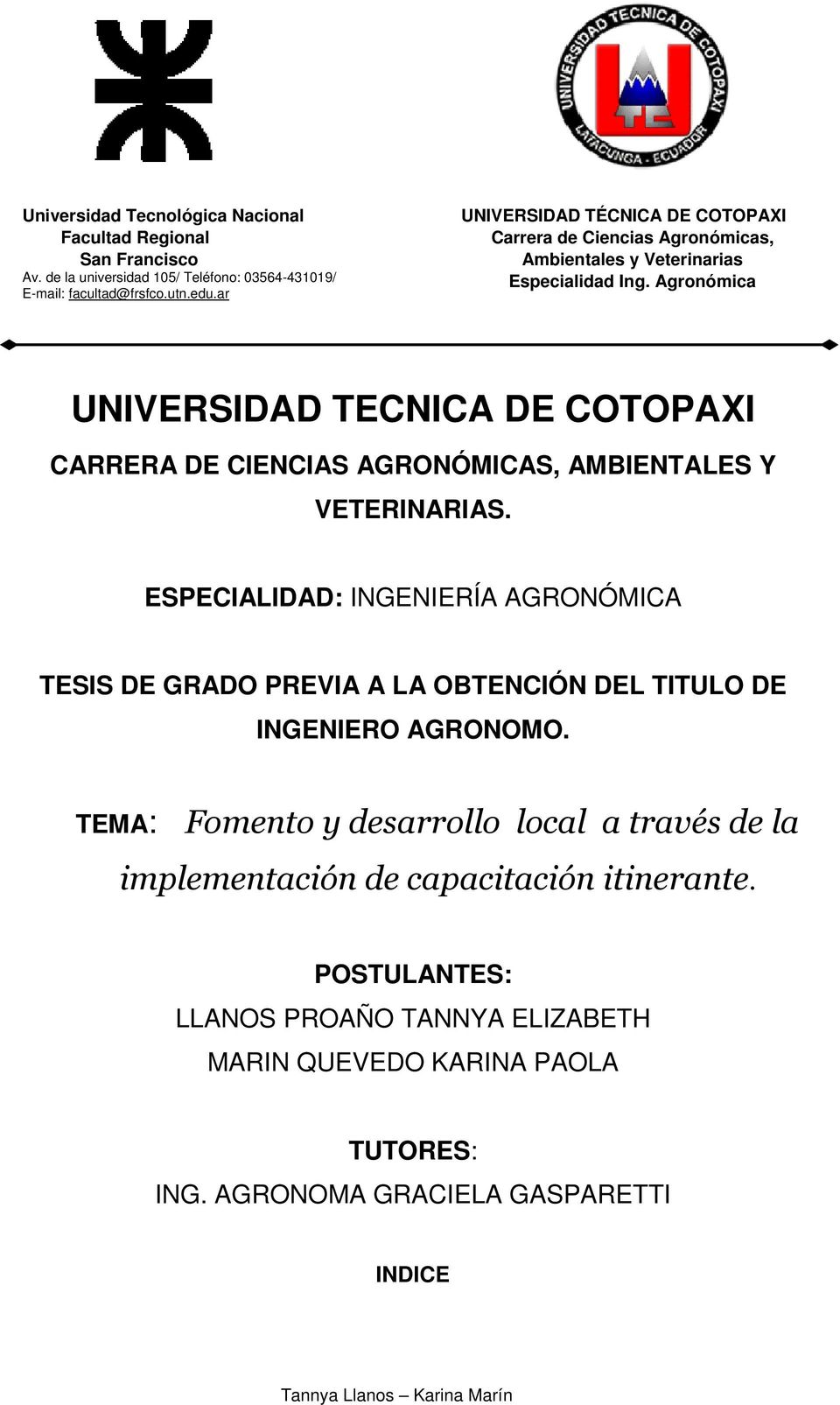 Agronómica UNIVERSIDAD TECNICA DE COTOPAXI CARRERA DE CIENCIAS AGRONÓMICAS, AMBIENTALES Y VETERINARIAS.