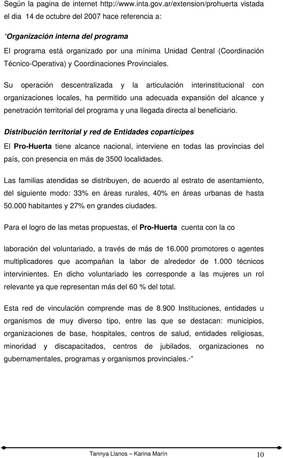 Técnico-Operativa) y Coordinaciones Provinciales.