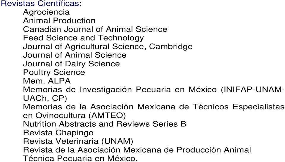 ALPA Memorias de Investigación Pecuaria en México (INIFAP-UNAM- UACh, CP) Memorias de la Asociación Mexicana de Técnicos Especialistas en