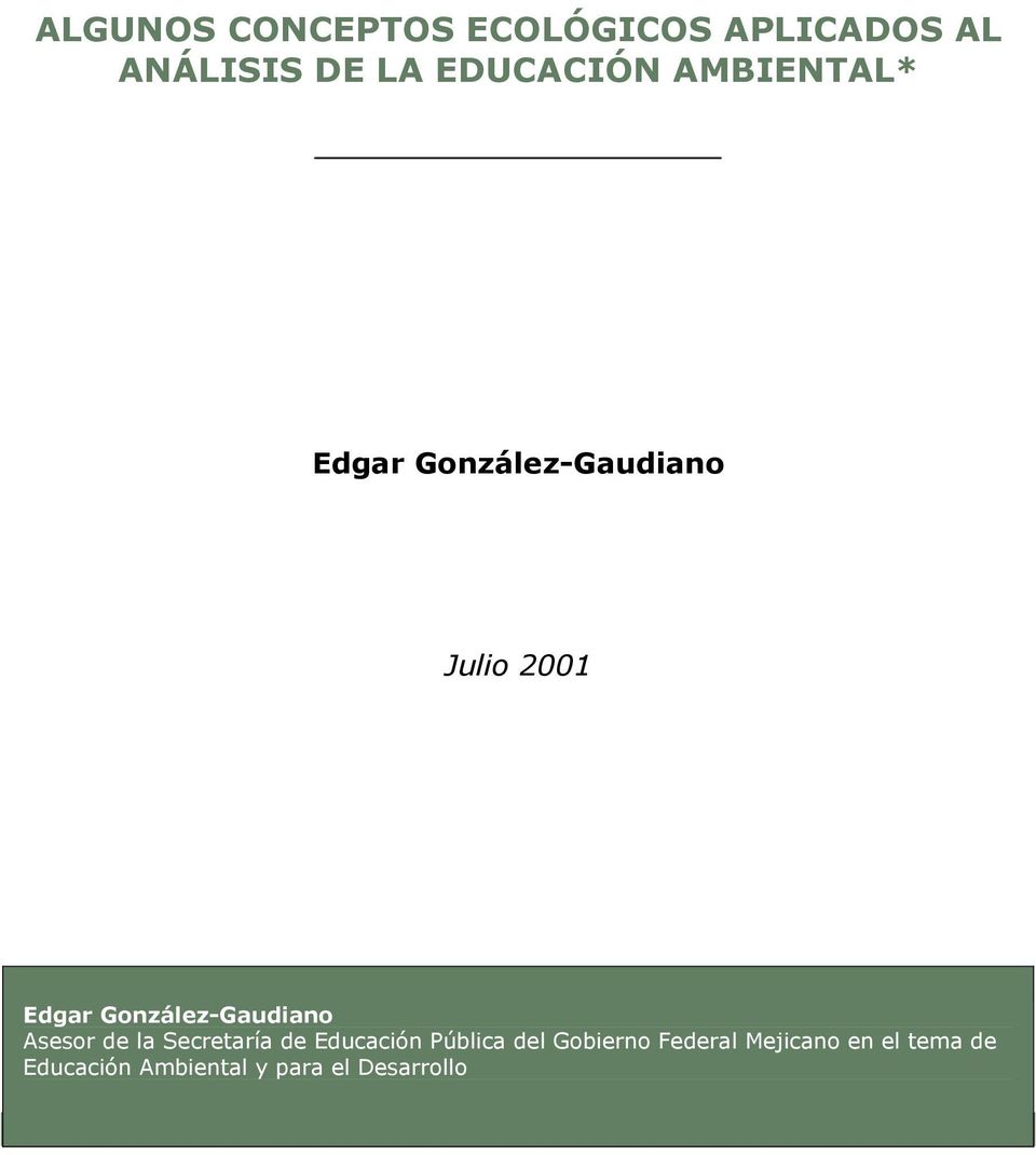 González-Gaudiano Asesor de la Secretaría de Educación Pública del