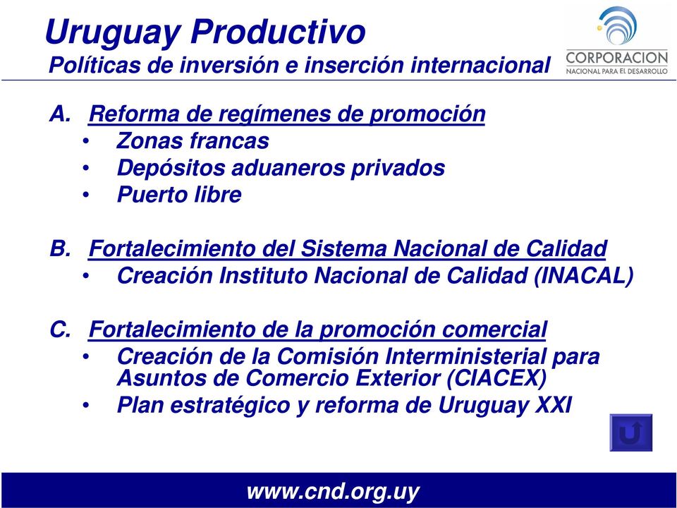 Fortalecimiento del Sistema Nacional de Calidad Creación Instituto Nacional de Calidad (INACAL) C.