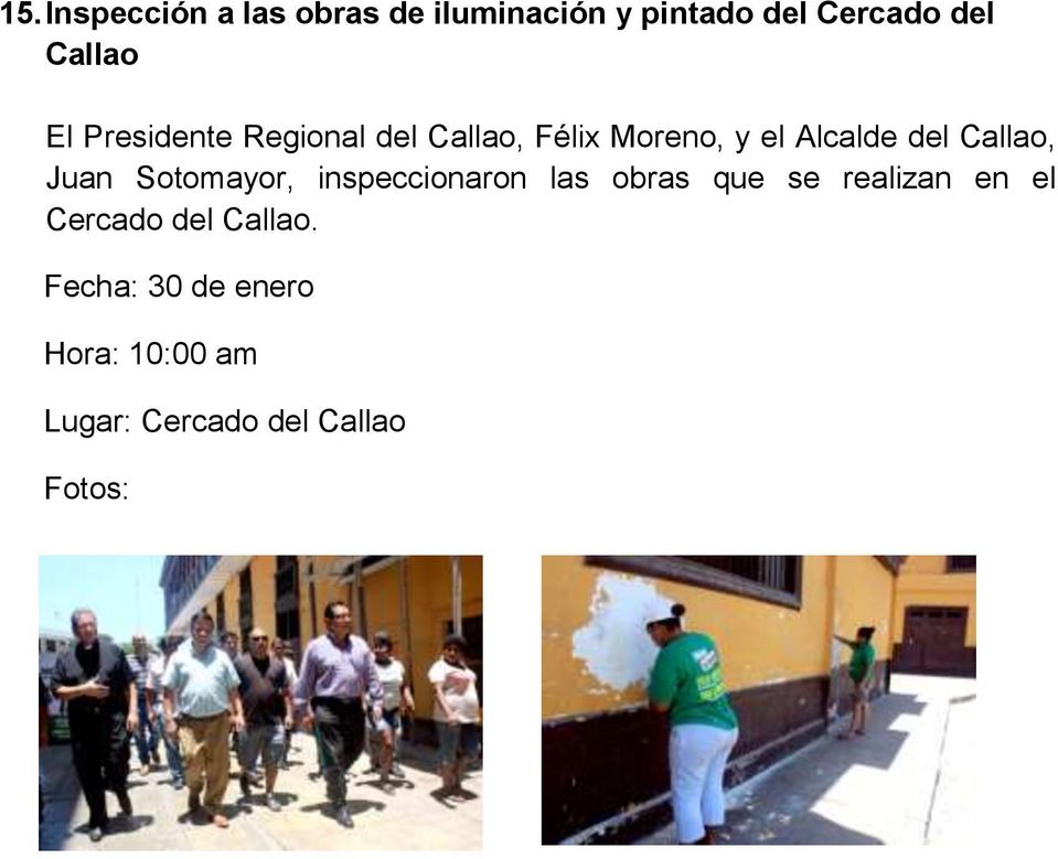 Callao, Juan Sotomayor, inspeccionaron las obras que se realizan en el